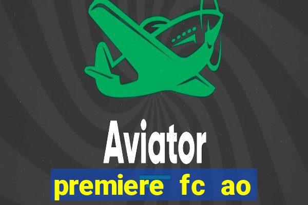 premiere fc ao vivo gratis